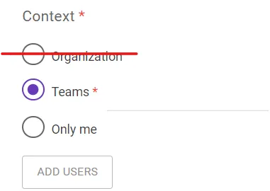 Imagem do sistema que mostra as opções de contexto sugerindo não escolher o contexto da Organização (Organization), mas sim o contexto de Equipes (Teams)